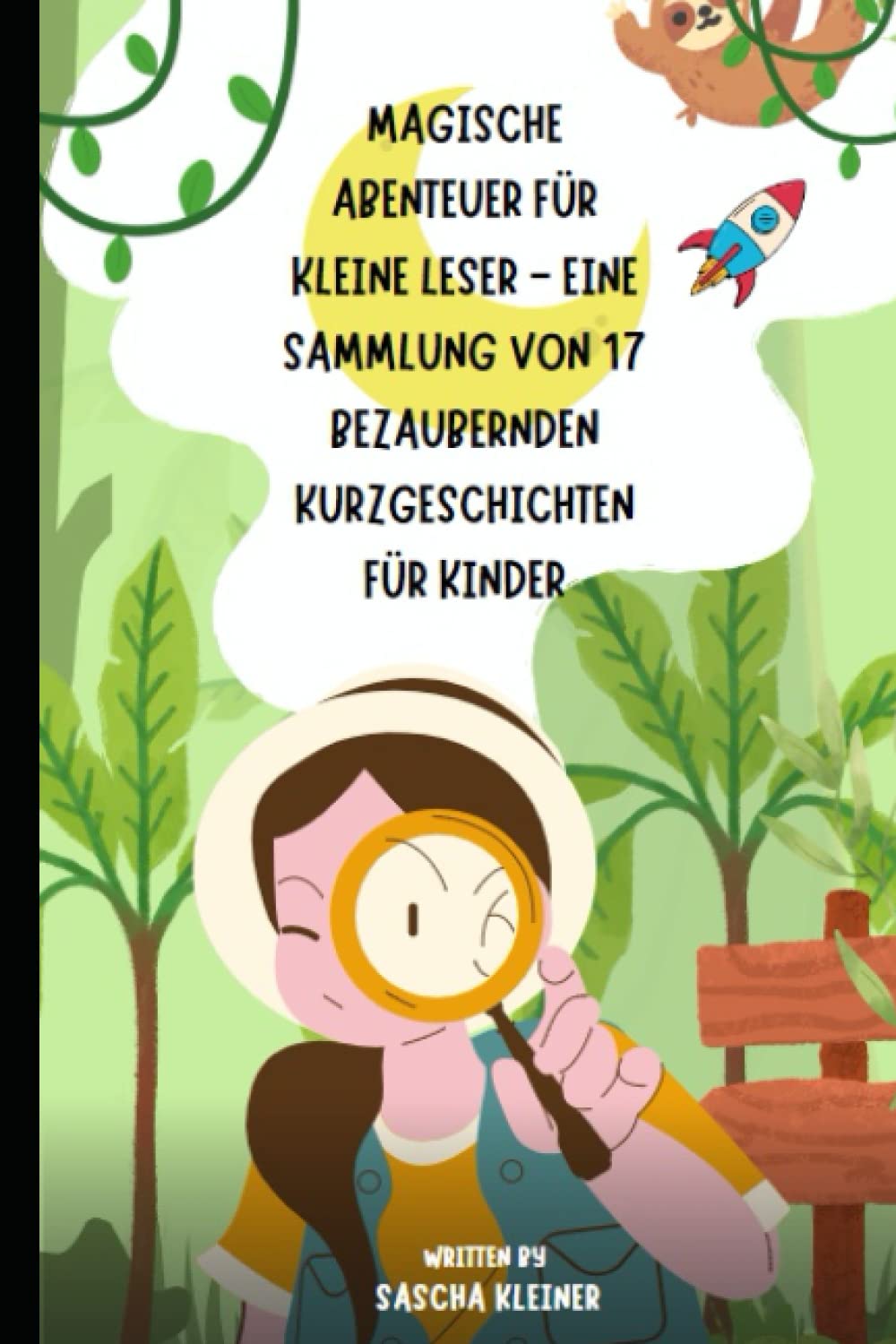 Magische Abenteuer für kleine Leser - Eine Sammlung von 17 bezaubernden Kurzgeschichten für Kinder Non-fiction