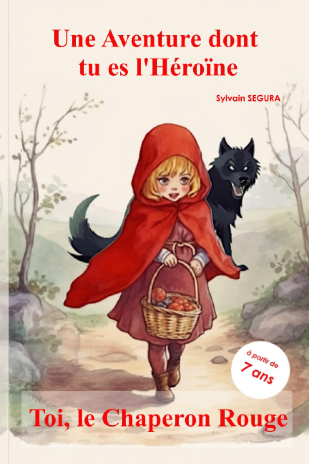 Toi, le Chaperon Rouge: Une Aventure dont tu es l'Héroïne book