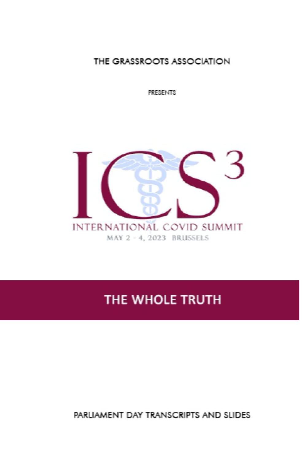 International Covid Summit 3: The Whole Truth book