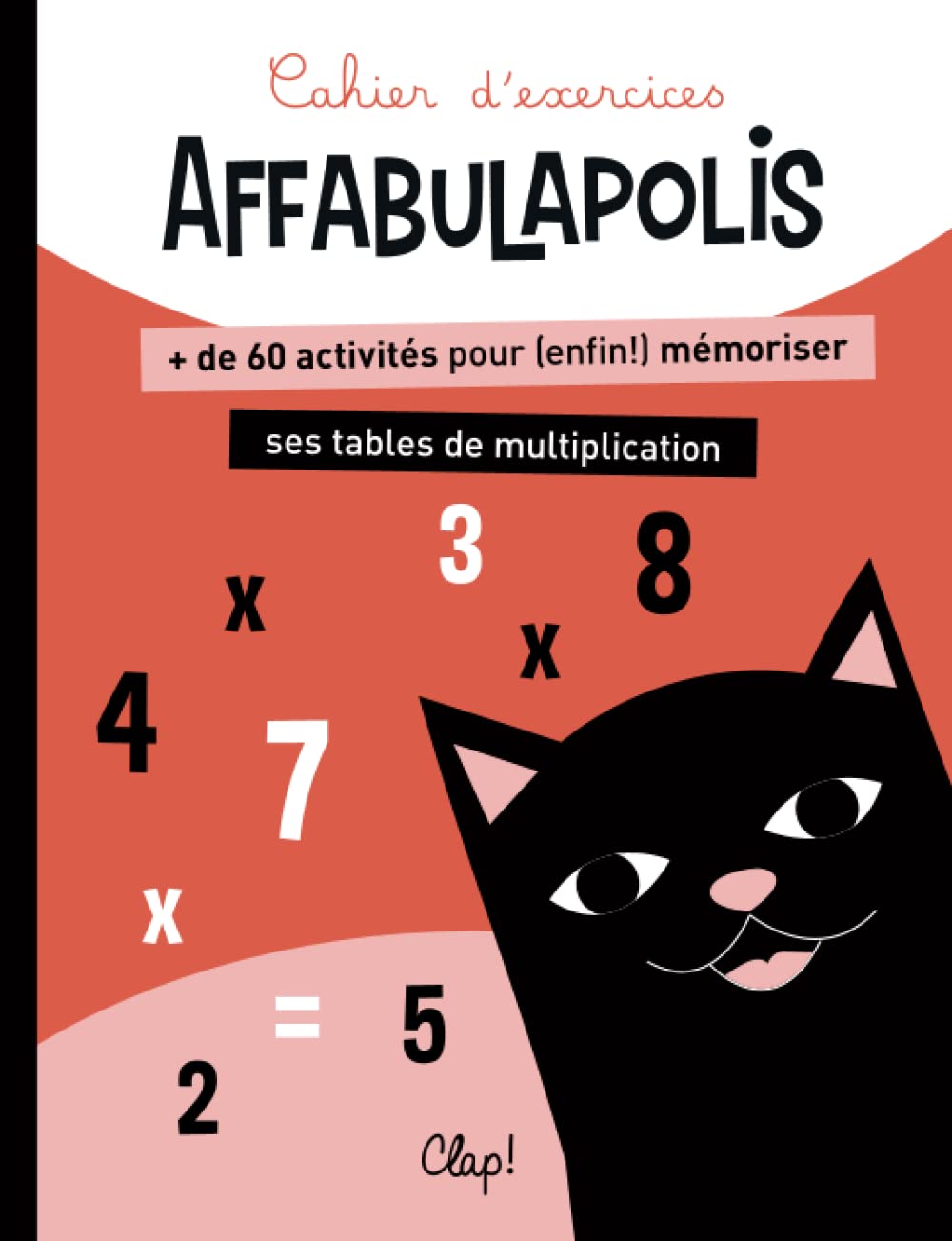 Affabulapolis - Cahier d'exercices: Plus de 60 exercices pour (enfin!) mémoriser les tables de multiplication book