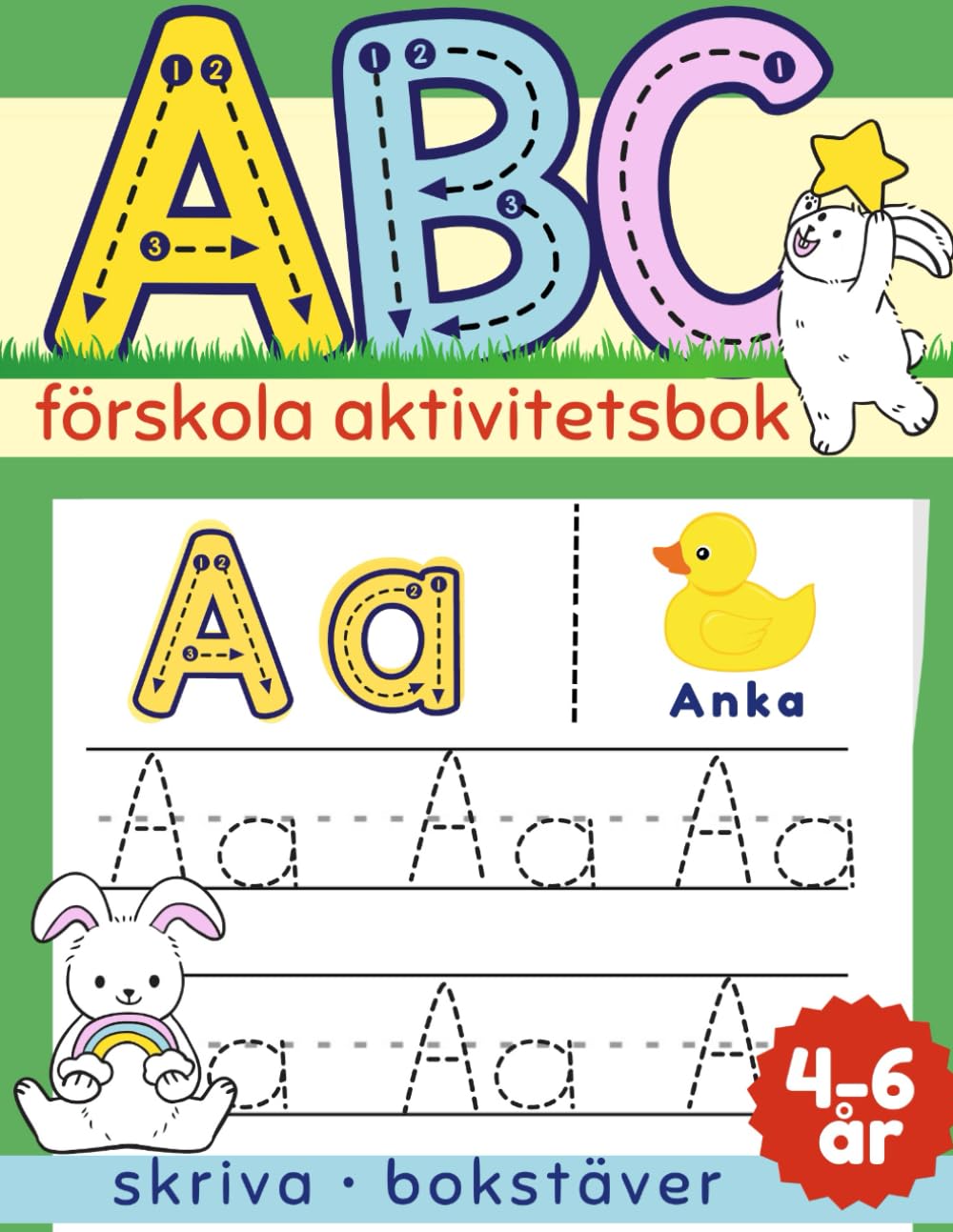 ABC-Förskola Aktivitetsbok för Barn i Åldern 4-6 år: Lär dig skriva, Bokstäver, Alfabetet. Aktivitetsbok och Målarbok för Pojkar och Flickor- Allt i ett! book