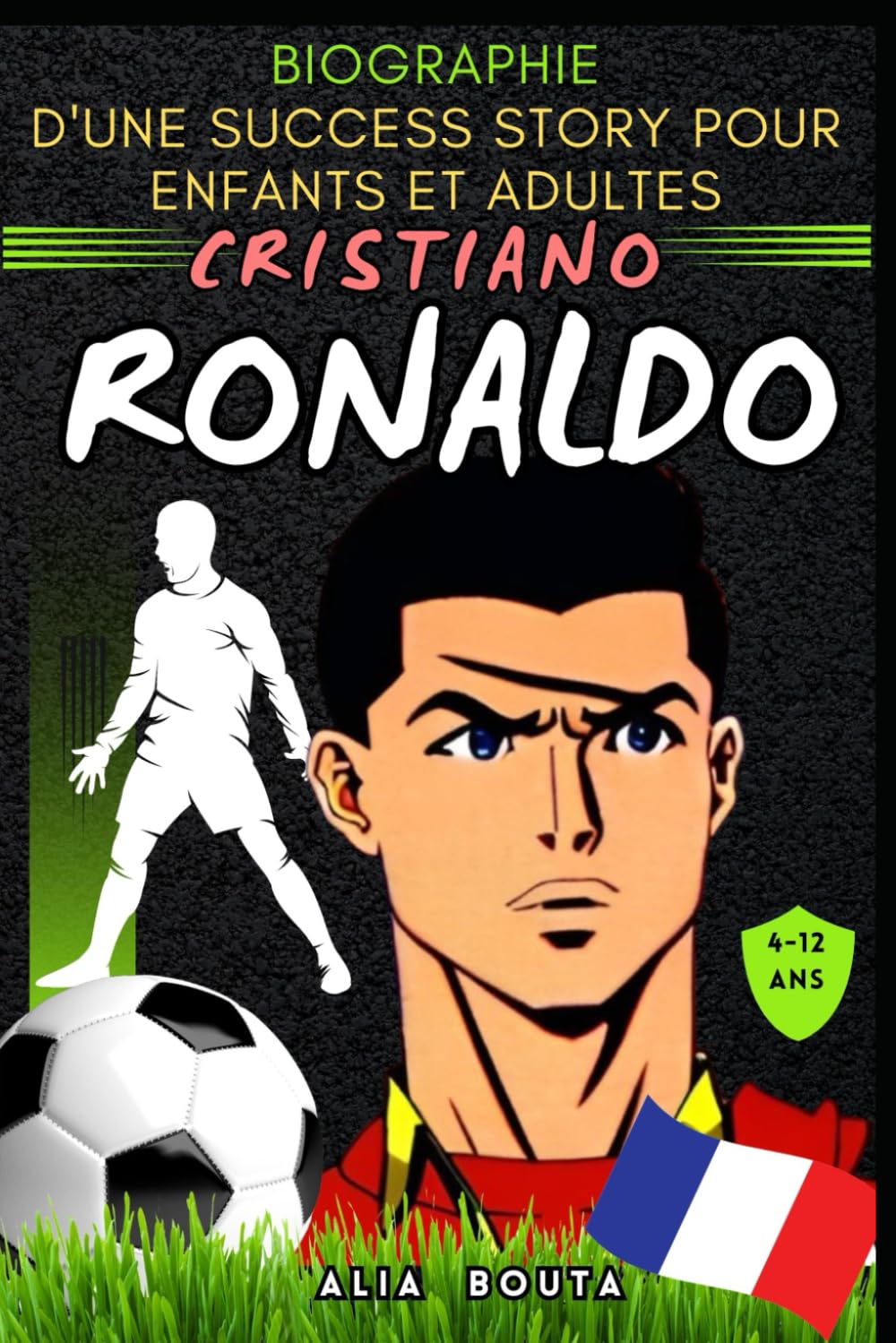 Cristiano Ronaldo: Biographie d'une success story pour enfants et adultes book