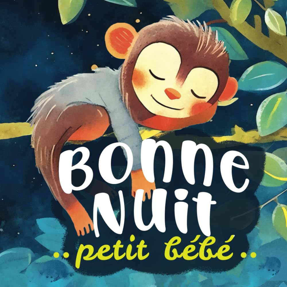 Bonne nuit petit bébé: Une histoire du soir pour s'endormir calmement - un rituel pour dire bonne nuit à ses animaux préférés - Dès 18 mois Non-fiction