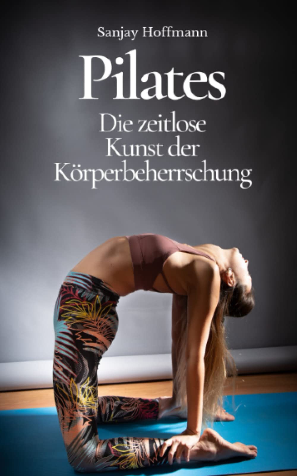 Pilates: Die zeitlose Kunst der Körperbeherrschung Health, Nutrition & Fitness