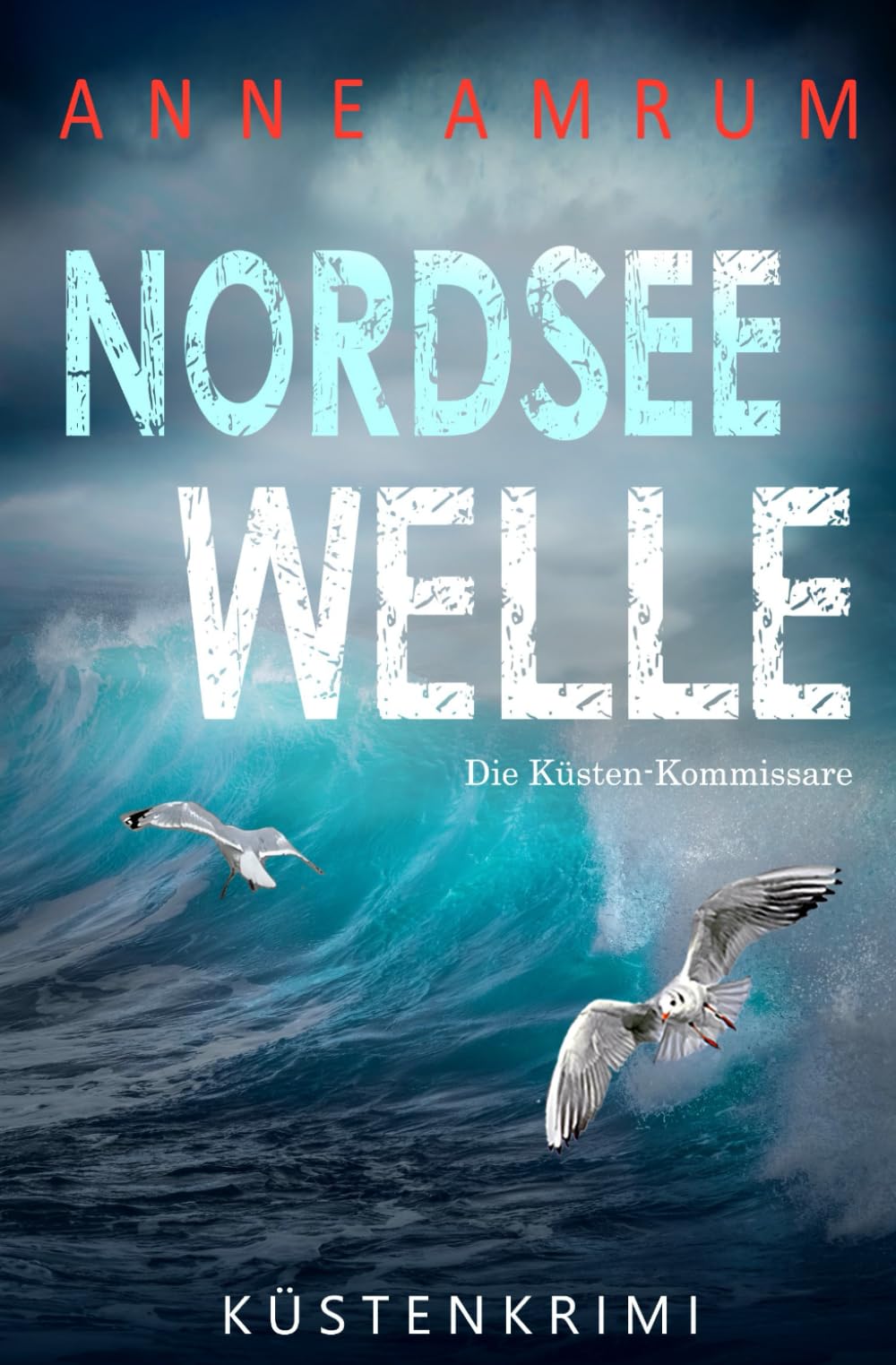 Nordsee Welle - Die Küsten-Kommissare: Küstenkrimi: Nordseekrimi (Die Nordsee-Kommissare, Band 16) Humour & Satire