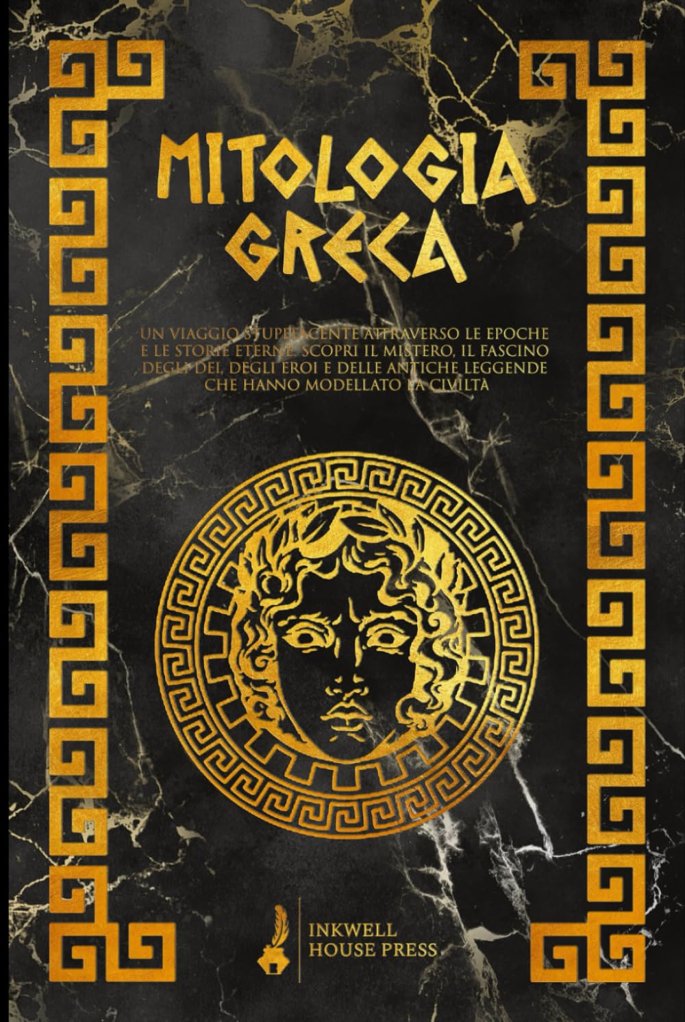 Mitologia Greca: Un Viaggio Stupefacente attraverso le Epoche e le Storie Eterne. Scopri il Mistero, il Fascino degli Dei, degli Eroi e delle Antiche Leggende che hanno modellato la Civiltà Fairy Tales & Legends