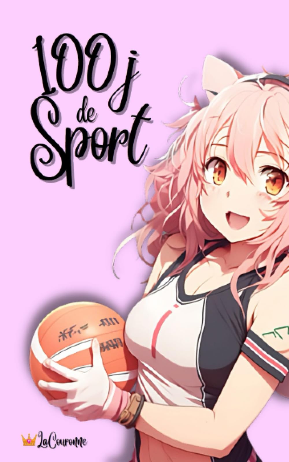 100 jours de sport: Pour avoir une silhouette plus féminine book