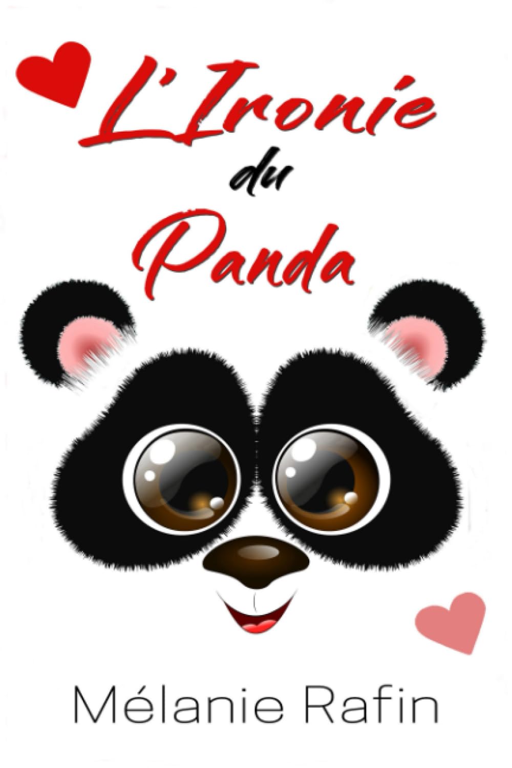 L'ironie du panda: Une comédie romantique Partnership & Love