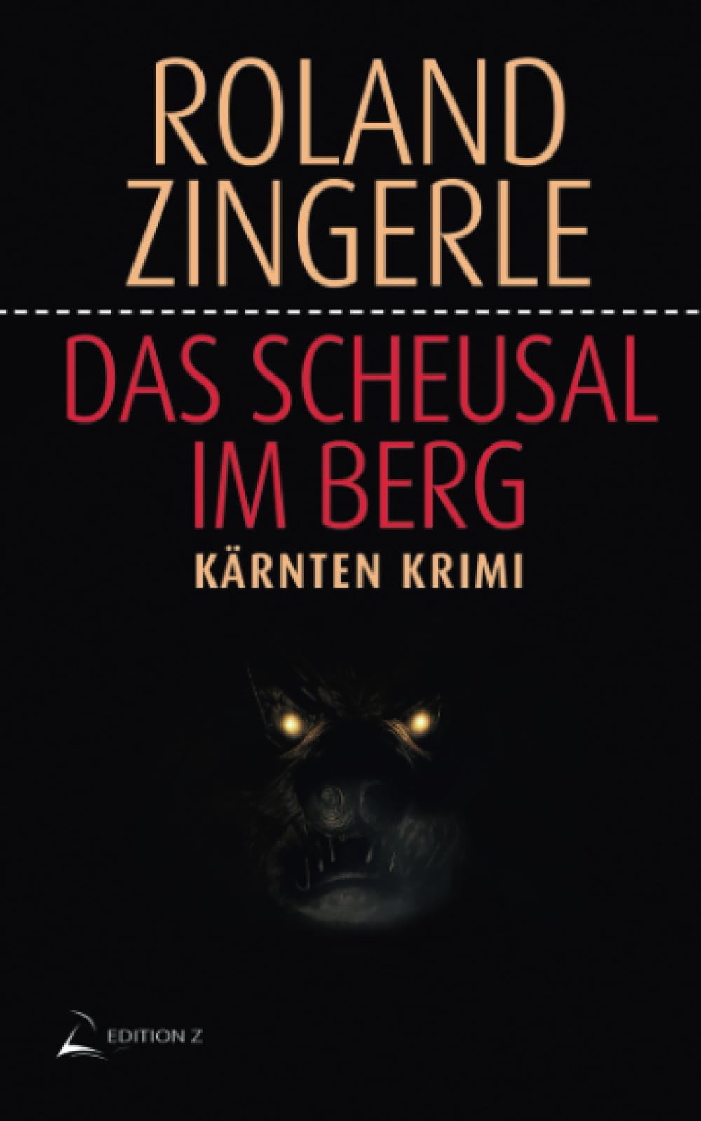 Das Scheusal im Berg: Kärnten Krimi (Wörthersee Krimi, Band 7) Detective & CSI