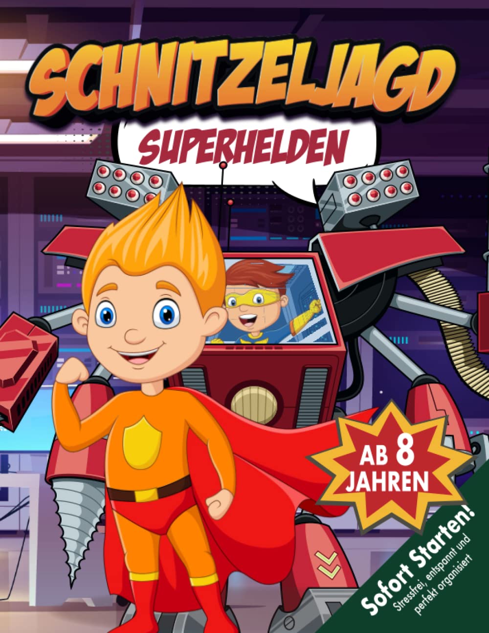 Superhelden Schnitzeljagd Kindergeburtstag ab 8 Jahren: Superkraftmaschine gestohlen! Was für eine Katastrophe! Kreative Schatzsuche - Spiel, Spaß & Spannung garantiert! (Bravo Schatzsuche) Novels & Short Stories