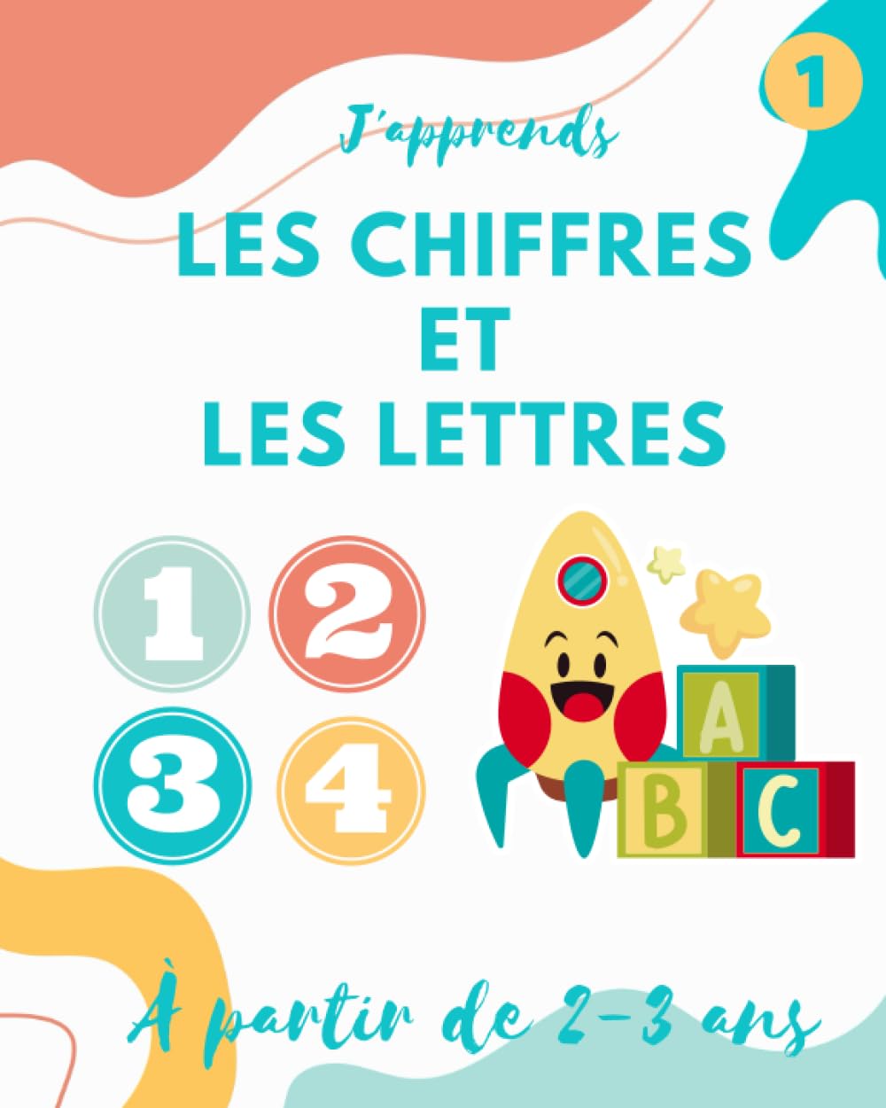J'APPRENDS LES CHIFFRES ET LES LETTRES AVEC DES IMAGES - J'APPRENDS À LIRE ET À COMPTER - AVEC DES IMAGES ET DES COULEURS DOUCES: IDÉAL POUR APPRENDRE ... ET LES LETTRES AUX ENFANTS DÈS 2-3 ANS. Non-fiction