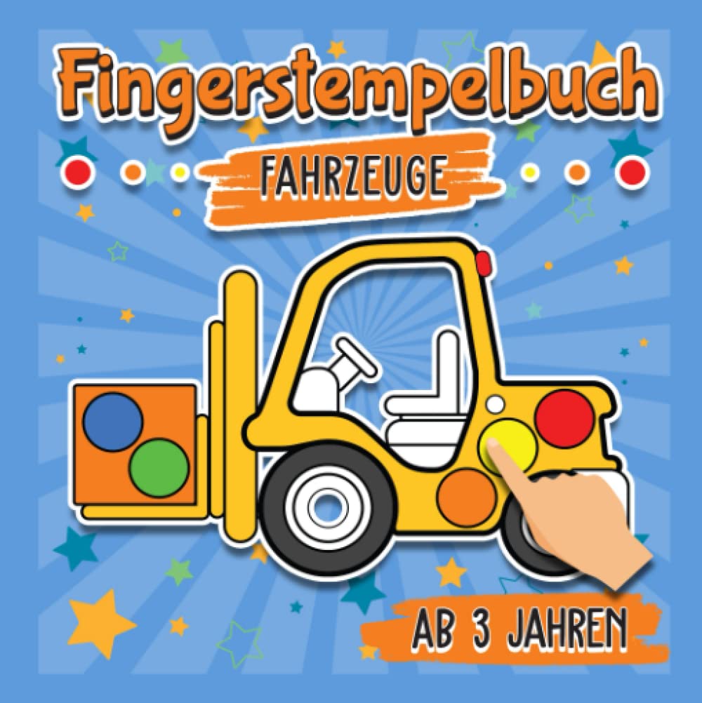 Fingerstempelbuch Ab 3 Jahren - Verschiedene Fahrzeuge: Transportmittel kennenlernen durch Fingerstempeln - Bastelbuch für kleine Entdecker - Spaß mit ... Stempeln - mit Bagger, Flugzeug, Auto und co. Hobbies & Crafts