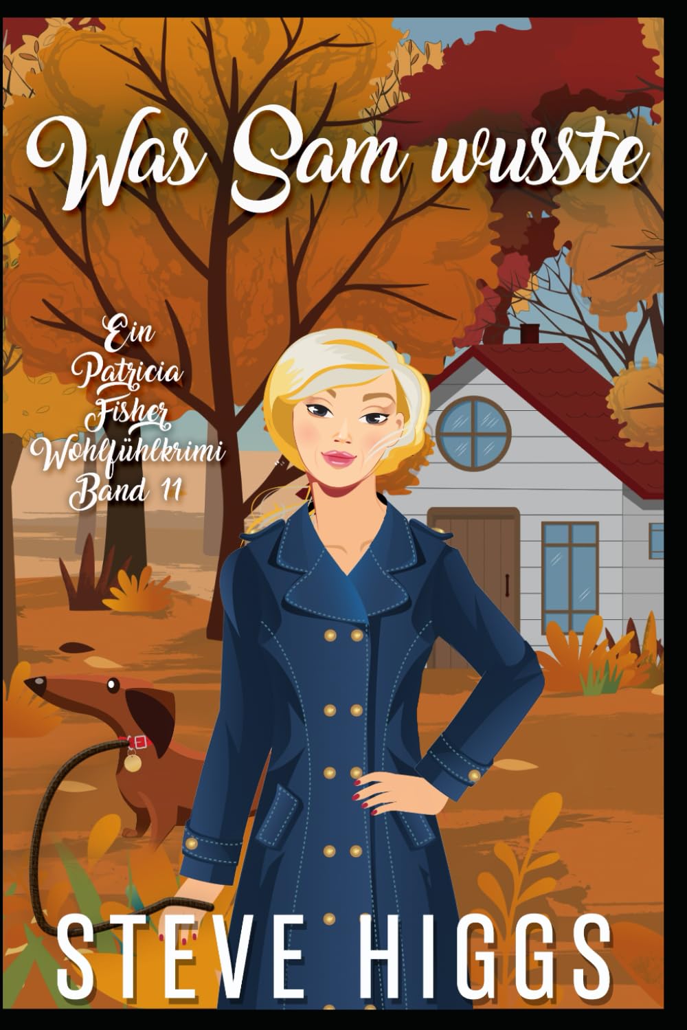 Was Sam wusste: Ein Patricia Fisher Wohlfühlkrimi Buch 11 (Die Wohlfühl-Krimis von Patricia Fisher, Band 11) Cosy Mystery & Humour
