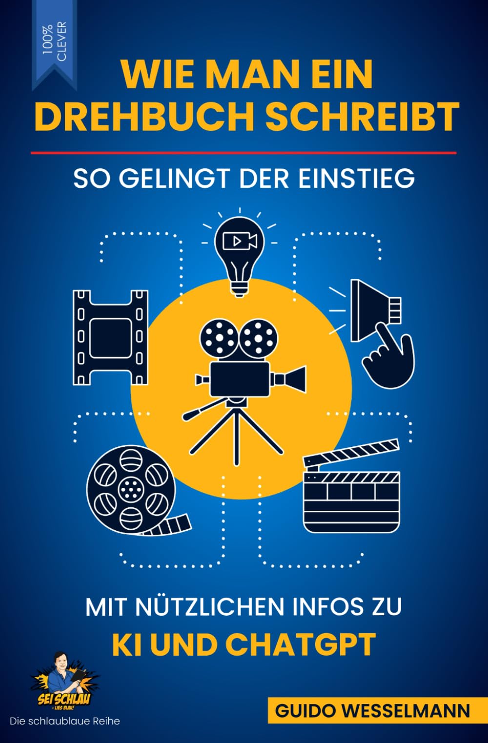 Wie man ein Drehbuch schreibt: So gelingt der Einstieg (Die schlaublaue Reihe, Band 1) Arts & Music