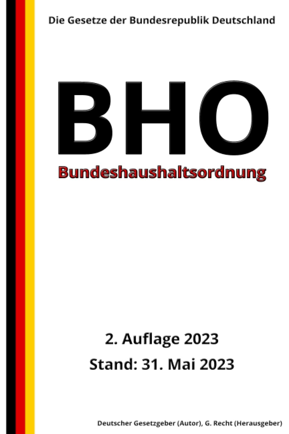 Bundeshaushaltsordnung - BHO, 2. Auflage 2023: Die Gesetze der Bundesrepublik Deutschland Law