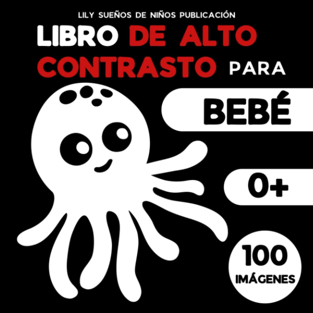 Libro de Alto Contraste para Bebé: 100+ Blanco y Negro Simples Imágenes para Estimular la Vista de Recién Nacidos: Regalo Idea Juego para Bebé book