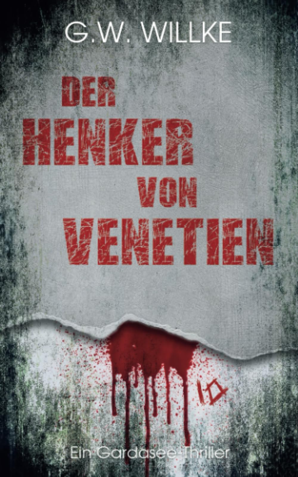 Der Henker von Venetien: Ein Gardasee-Thriller Action & Adventure