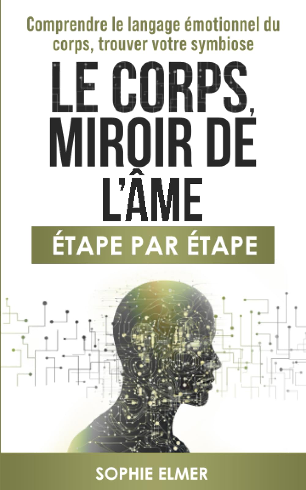 Le corps, miroir de l'âme: Comprendre le langage émotionnel du corps, trouver votre symbiose book