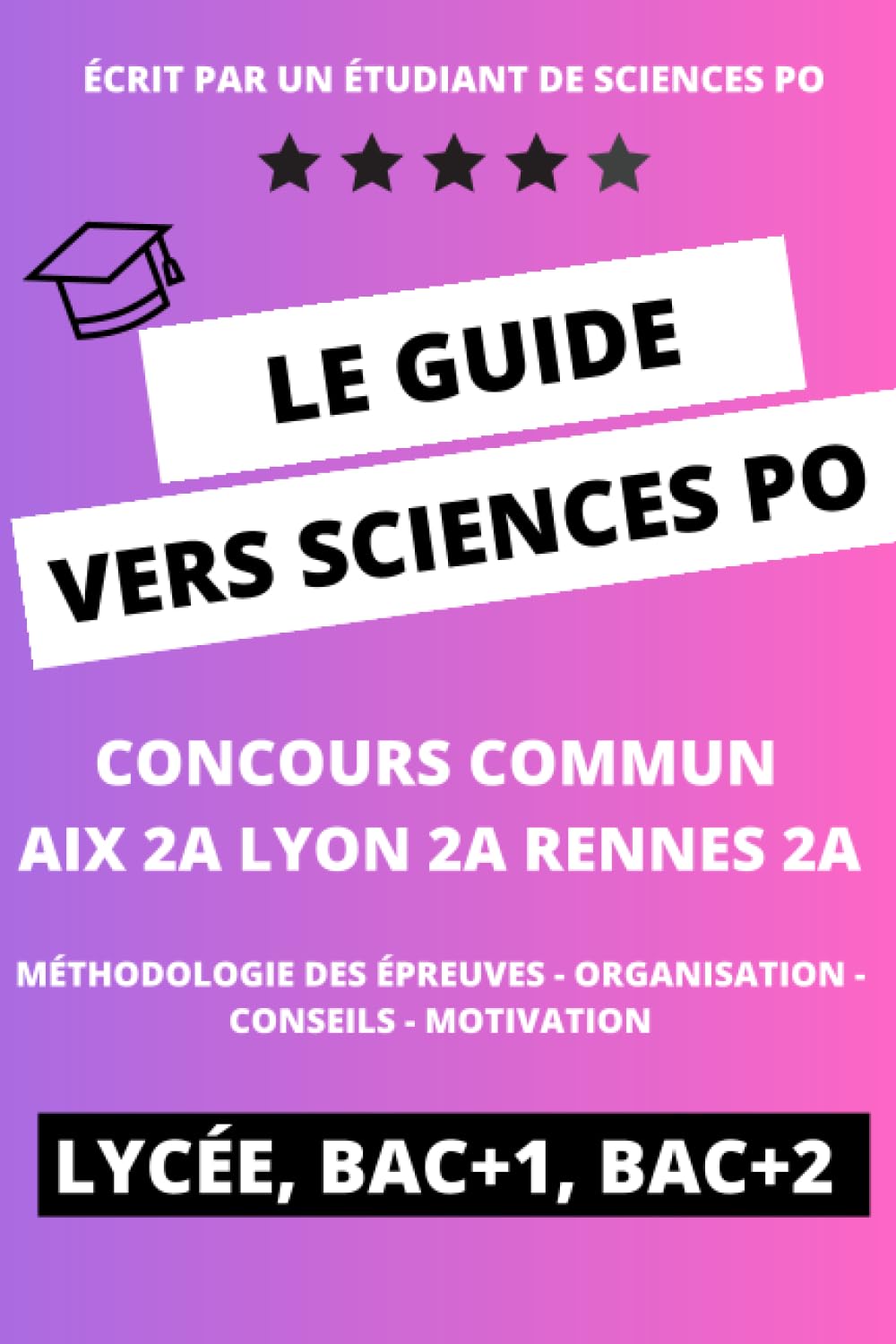Le guide vers Sciences Po: Le guide pour bien se préparer aux concours des IEP book