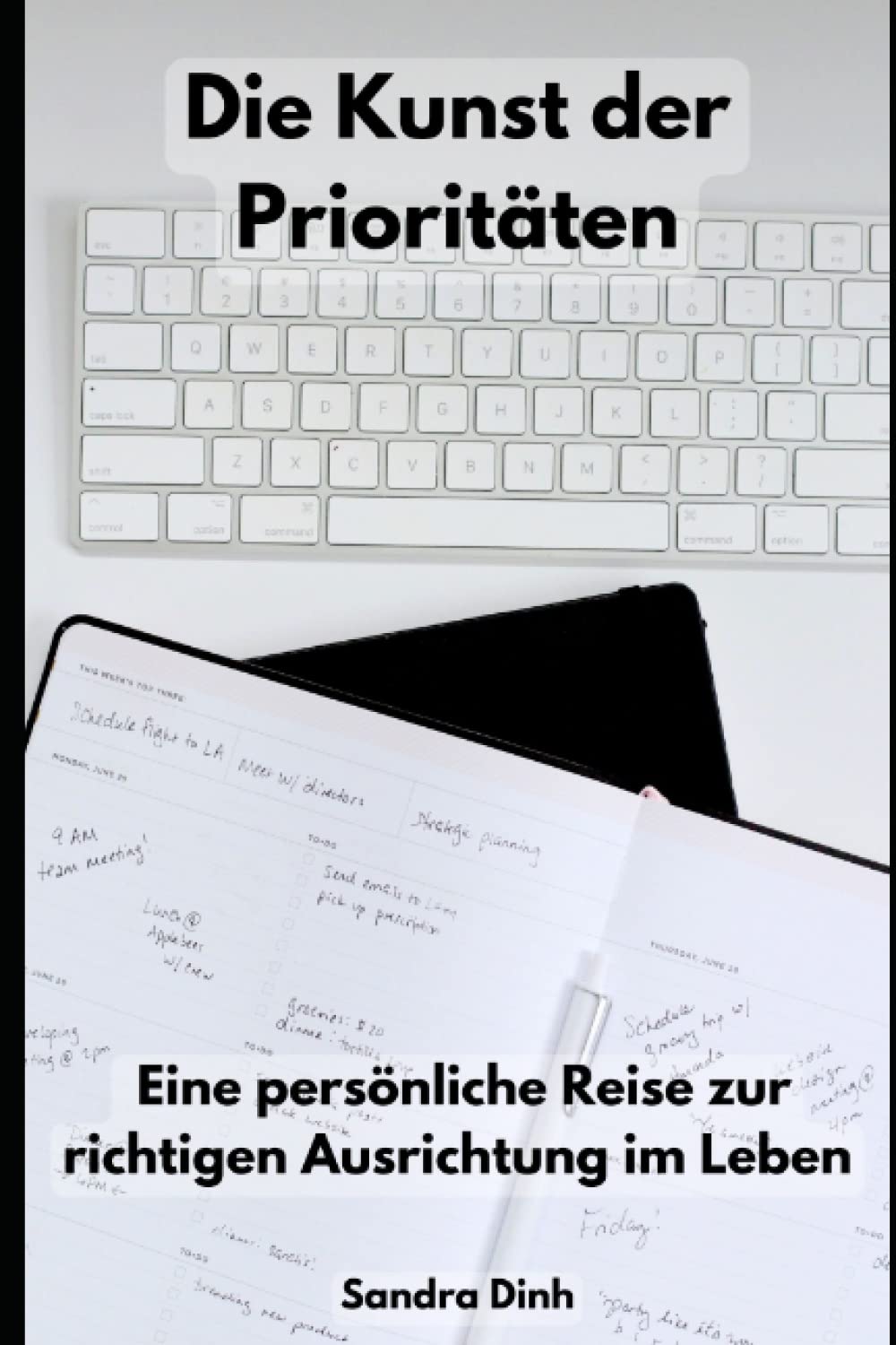 Die Kunst der Prioritäten: Eine persönliche Reise zur richtigen Ausrichtung im Leben Lifestyle