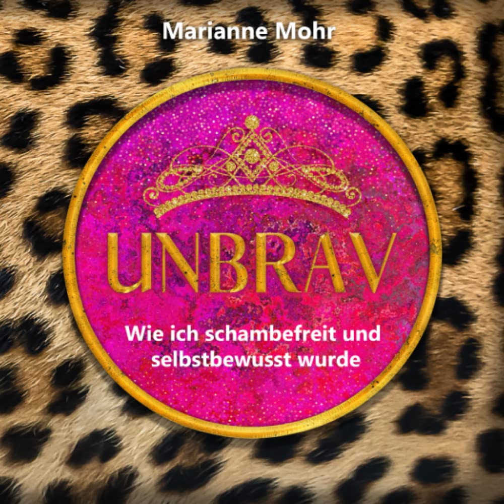 UNBRAV: Wie ich schambefreit und selbstbewusst wurde Contemporary literature