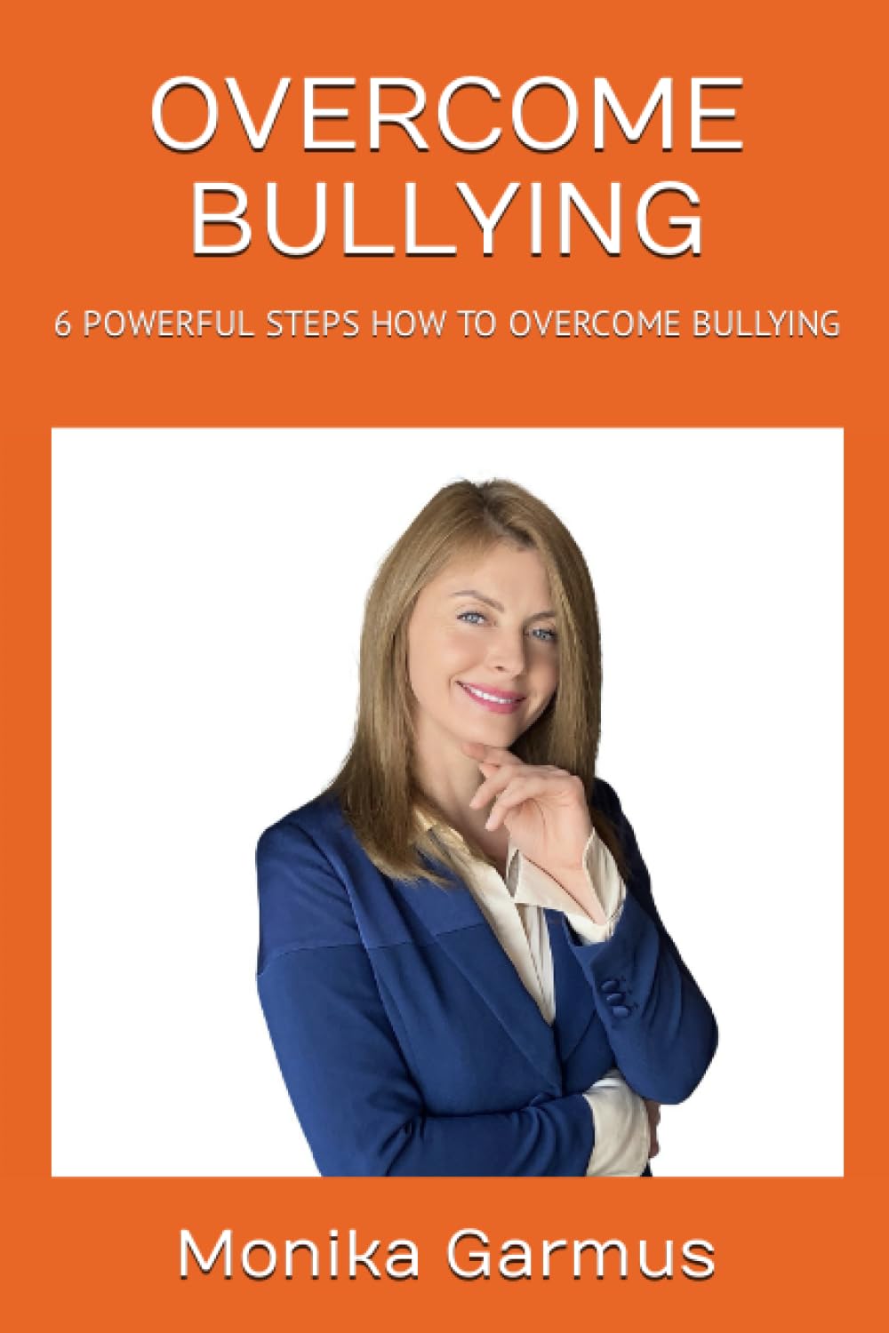 OVERCOME BULLYING: 6 POWERFUL STEPS HOW TO OVERCOME BULLYING Lifestyle