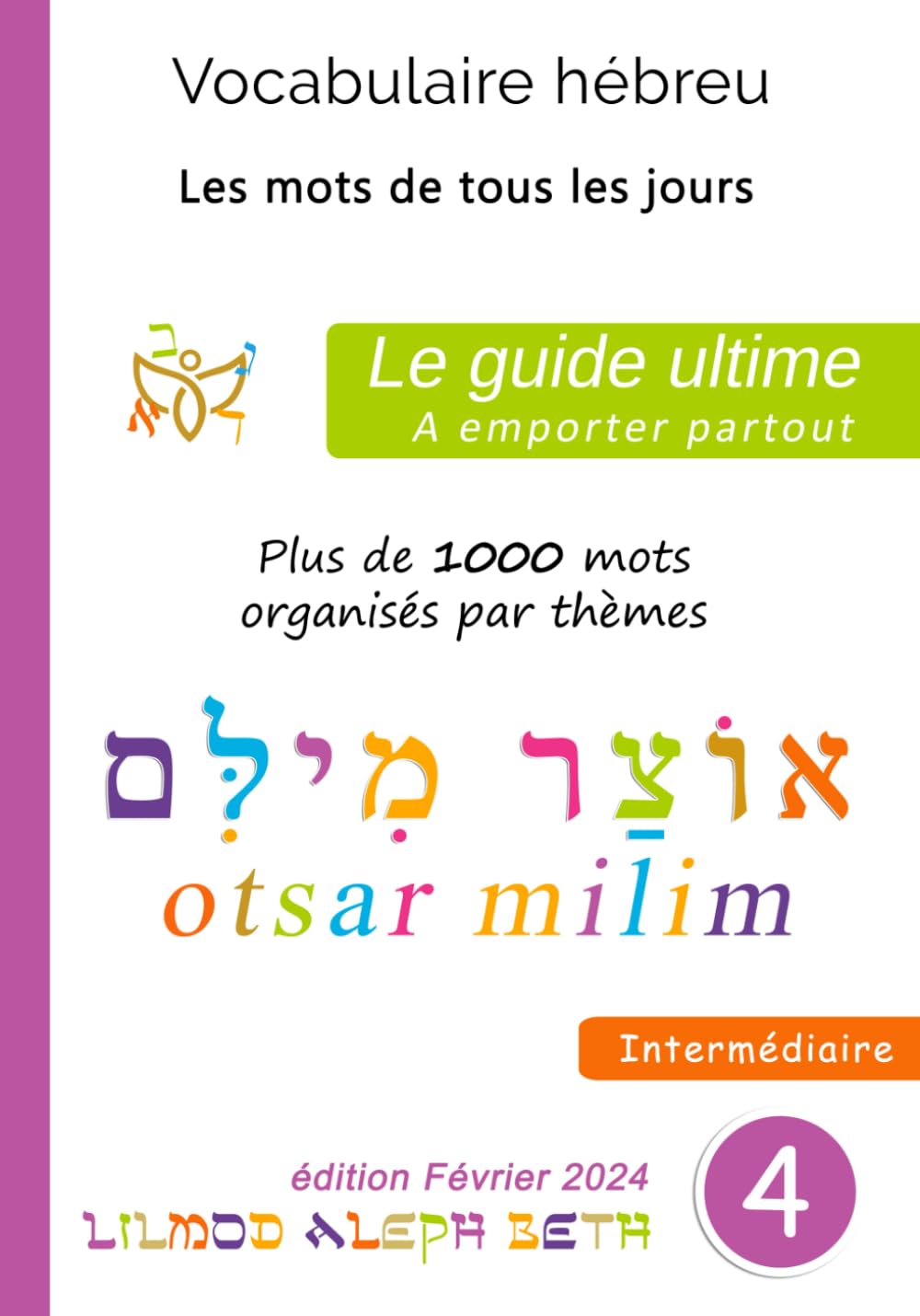 Vocabulaire d'Hébreu : Le Guide Ultime pour Débutants: Apprenez le vocabulaire hébreu facilement et rapidement book