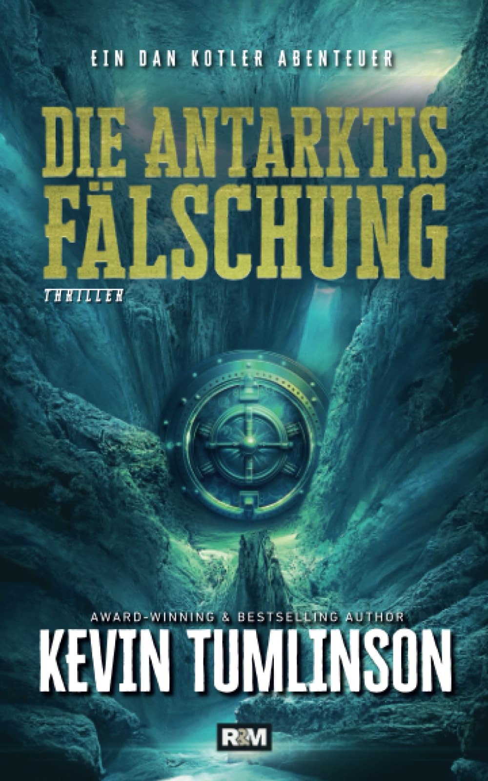 Die Antarktis Fälschung (Die Dan Kotler Abenteuer, Band 5) Action & Adventure