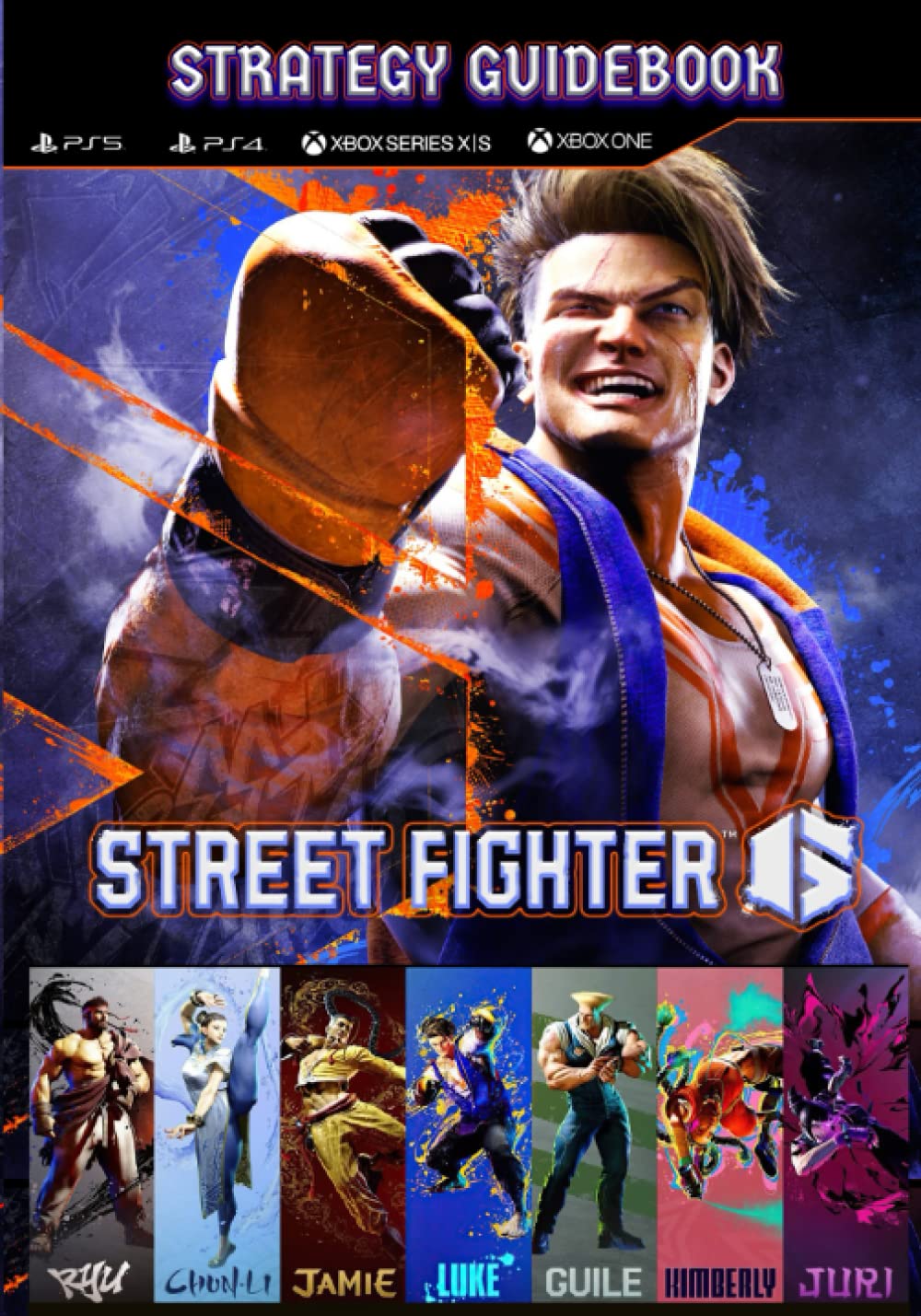 Street Fighter 6 Strategy Guide Book: Guide, Tips, Cheat and Walkthrough Computer Science