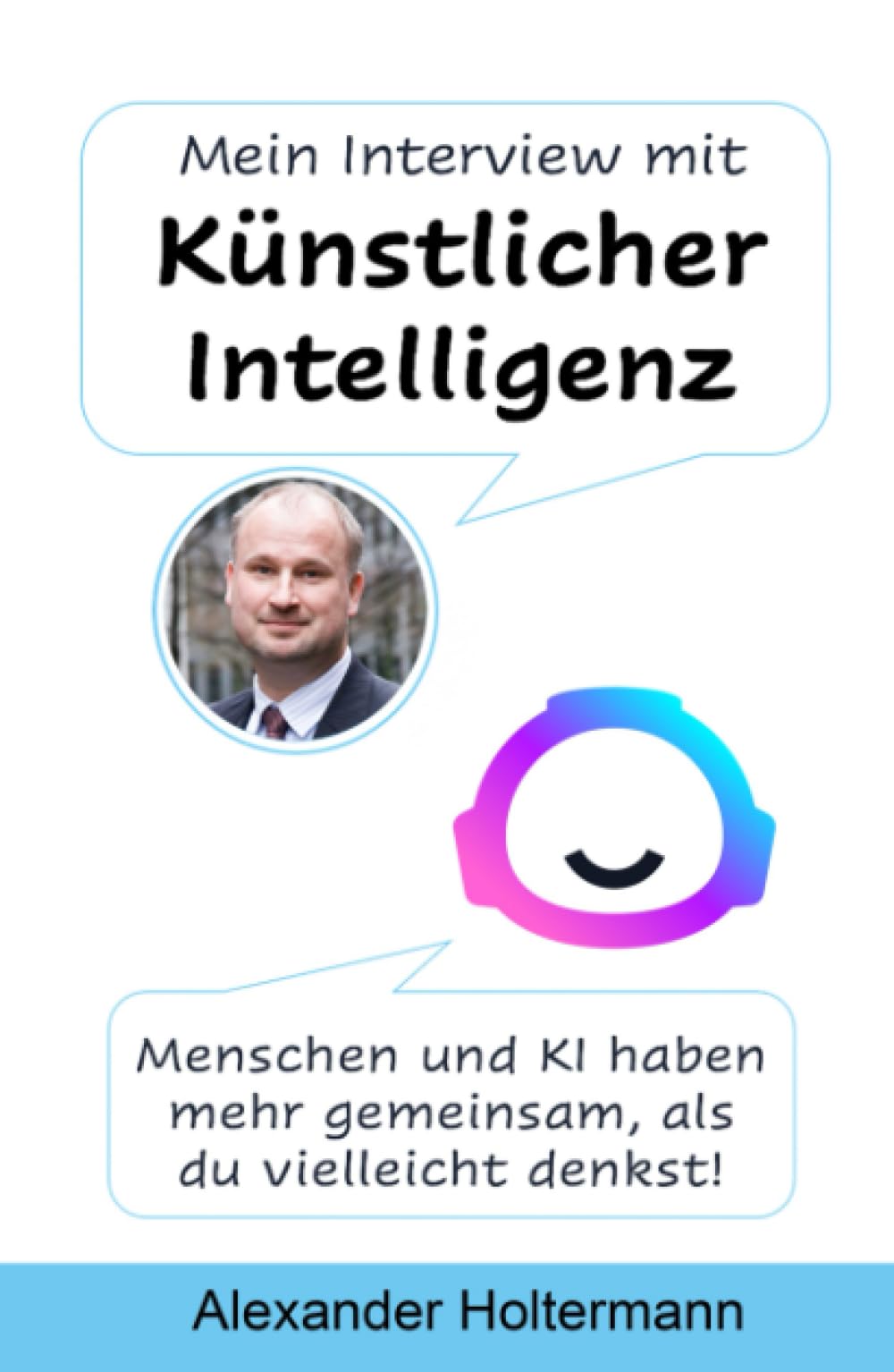 Mein Interview mit Künstlicher Intelligenz: Menschen und KI haben mehr gemeinsam als Du vielleicht denkst! Social Sciences