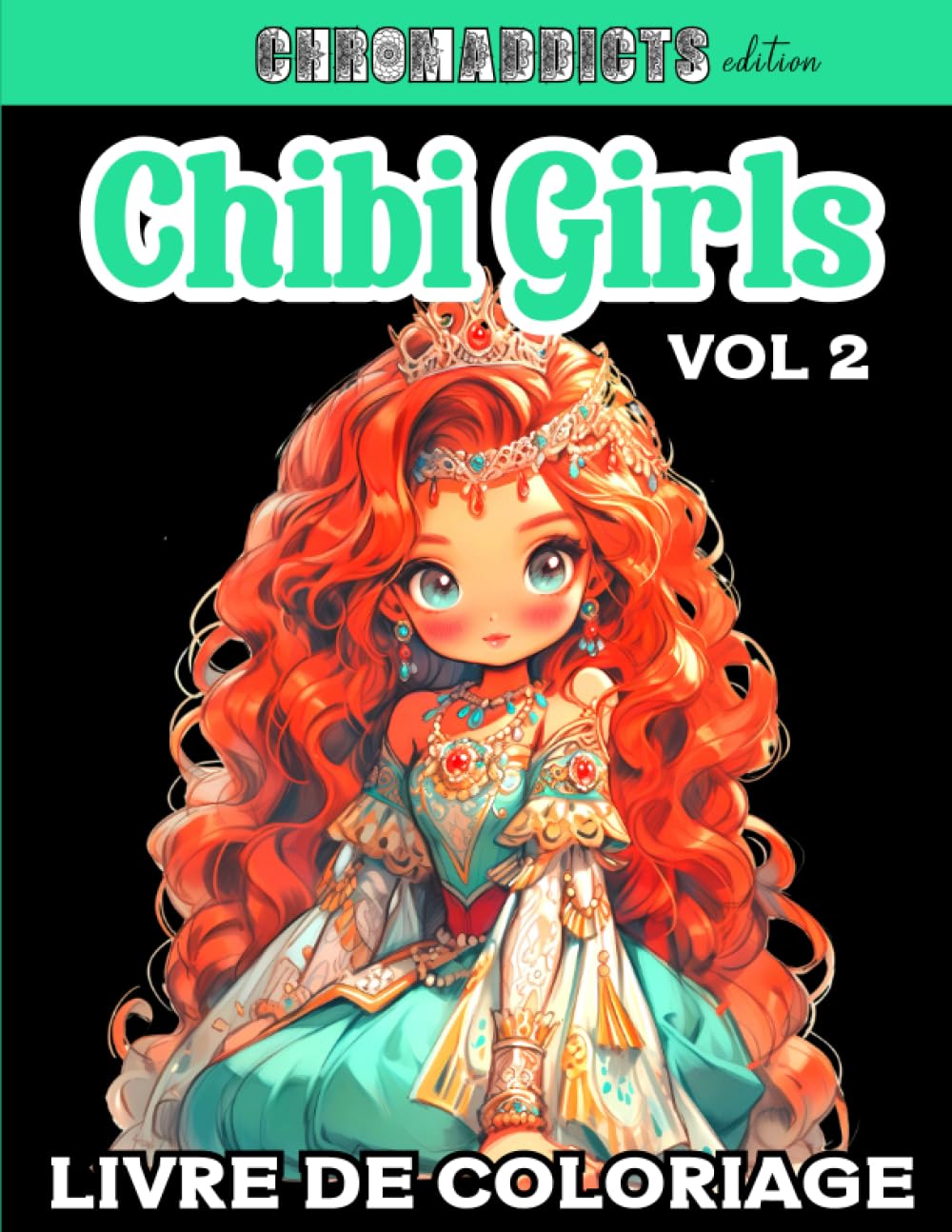 Chibi Girls Volume 2: Livre de coloriage pour enfants et adultes -Livre de Coloriage Kawaii De Filles Chibi Pour Enfants et Adultes - 50 illustrations mignonnes pour tous les niveaux book