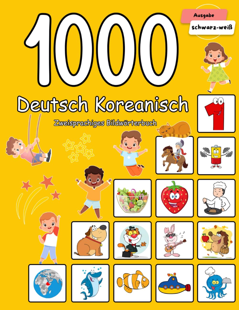 1000 Deutsch Koreanisch Zweisprachiges Bildwörterbuch: Wortschatz schnell erweitern für Kinder Study Guides
