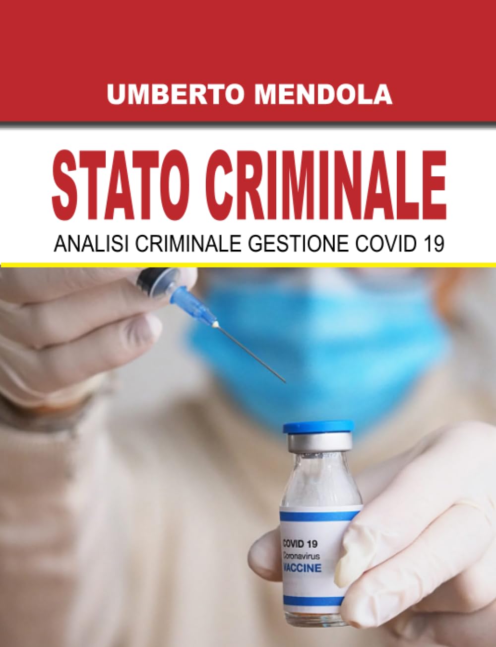 STATO CRIMINALE: Analisi Criminale Gestione Covid 19 Partnership & Love