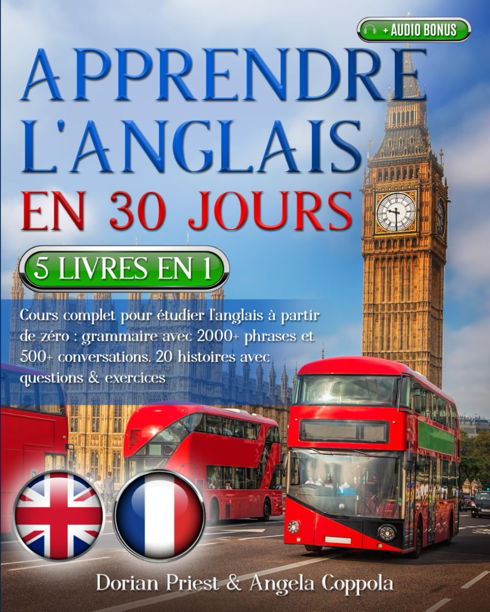 APPRENDRE L'ANGLAIS EN 30 JOURS: 5 livres en 1 : Cours complet pour étudier l'anglais à partir de zéro: grammaire avec 2000+ phrases et 500+ conversations. 20 histoires avec questions & exercices Computer Science