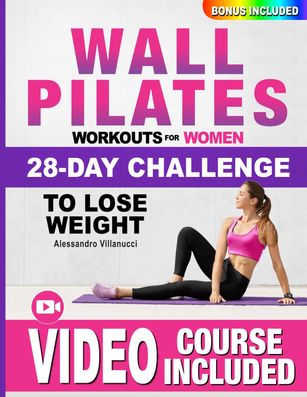 Wall Pilates Workouts for Women: The 28-Day Body Sculpting Challenge to Tone your Abs and Glutes with Illustrated Full-Body Routines. book