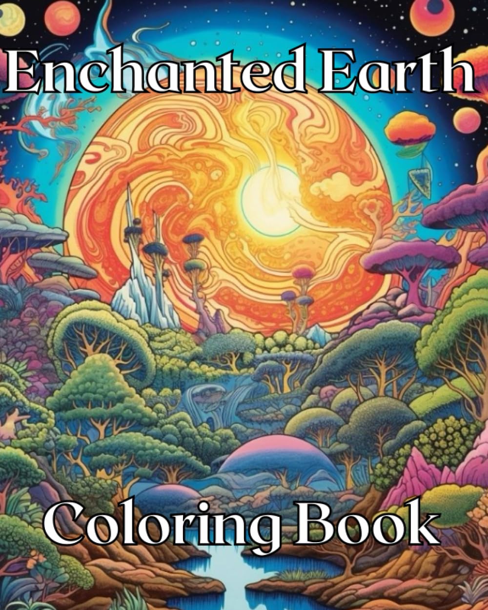 Enchanted Earth Coloring Book: The Tranquil Beauty of Nature Hobbies & Crafts
