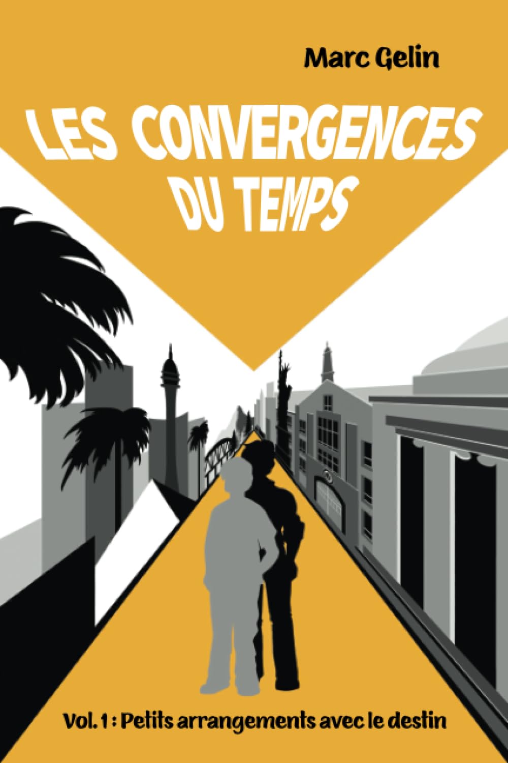 LES CONVERGENCES DU TEMPS: Vol.1: Petits arrangements avec le destin Fantasy & Sci-Fi