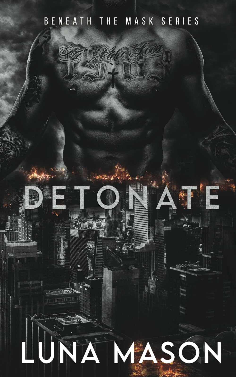 Detonate: A Dark Mafia Romance (Beneath The Mask Series, Band 2) Romantic Thrillers