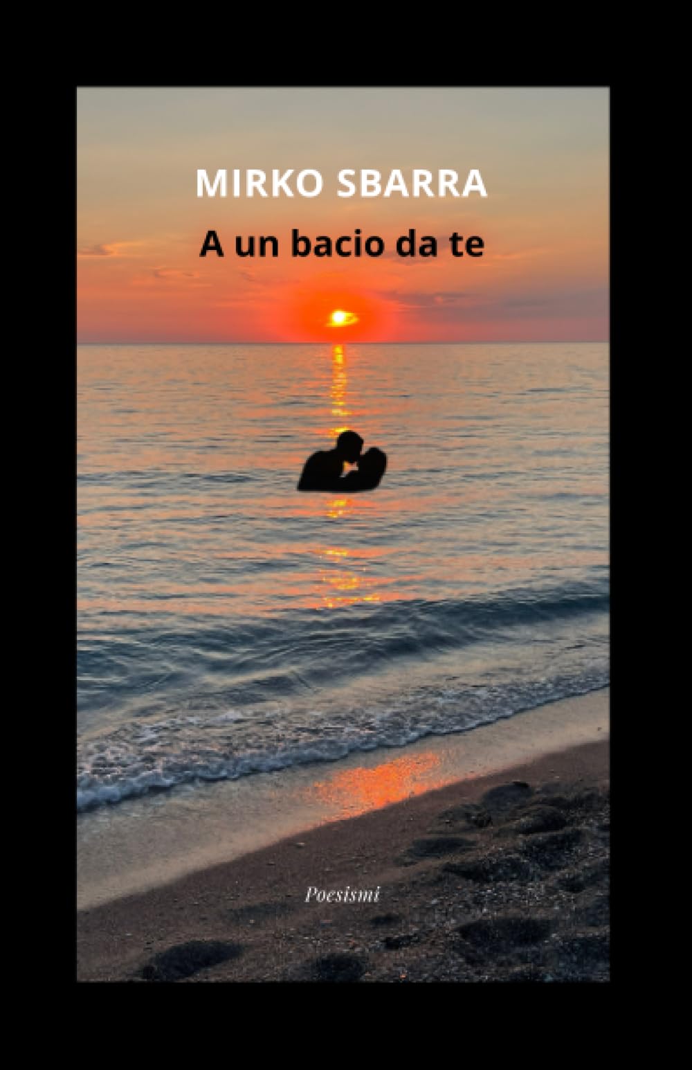 A un bacio da te Poetry