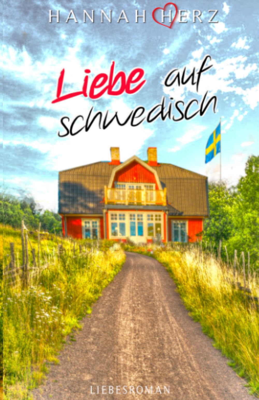Liebe auf schwedisch: Liebesroman (Liebe & Romantik mit HERZ) Contemporary literature