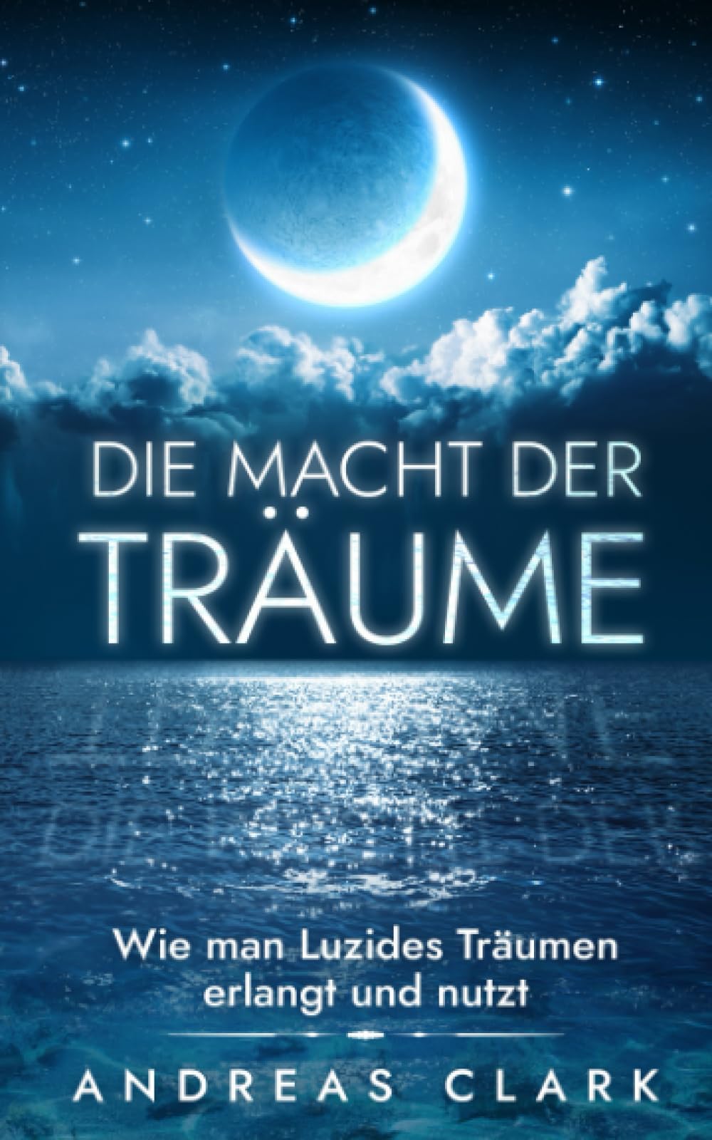 Die Macht der Träume: Wie man luzides Träumen erlangt und nutzt Health, Nutrition & Fitness