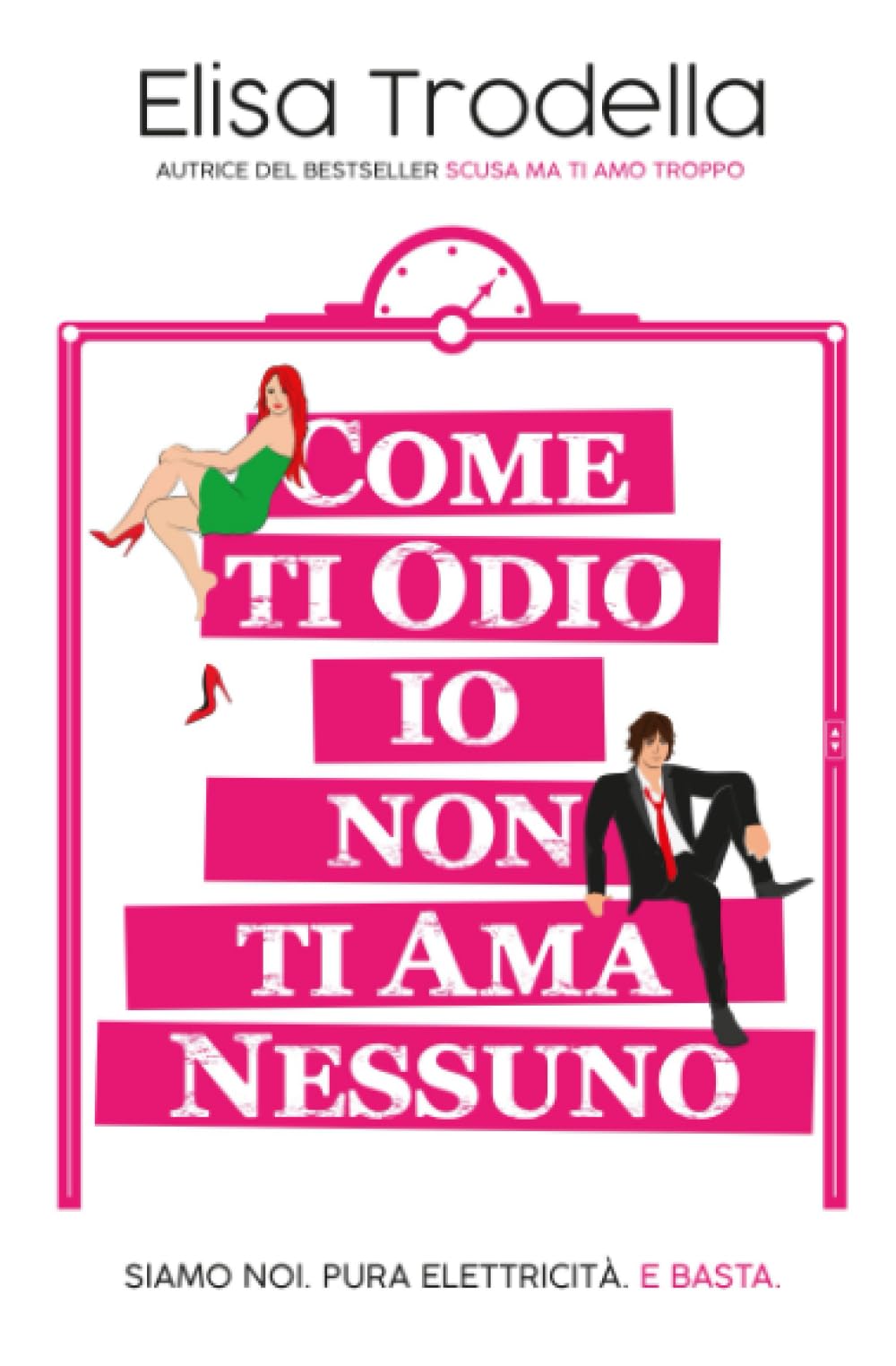 Come ti odio io non ti ama nessuno Contemporary literature