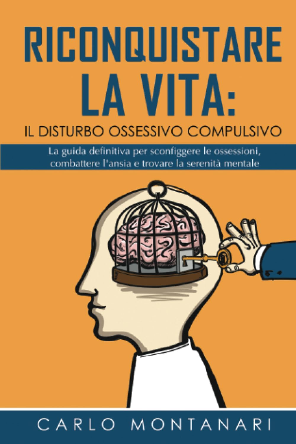 Riconquistare la vita: il disturbo ossessivo compulsivo: La guida definitiva per sconfiggere le ossessioni, combattere l'ansia e trovare la serenità mentale book