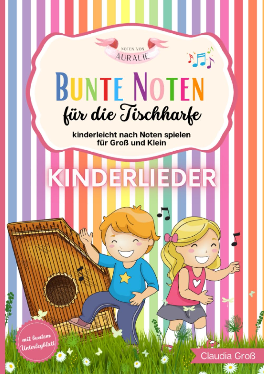 Bunte Noten für die Tischharfe - Kinderlieder: Kinderleicht nach Noten spielen für Groß und Klein | Liederbuch für Wantaluga-Harfe, Veeh-Harfe®, Zauberharfe etc. Sheet Music