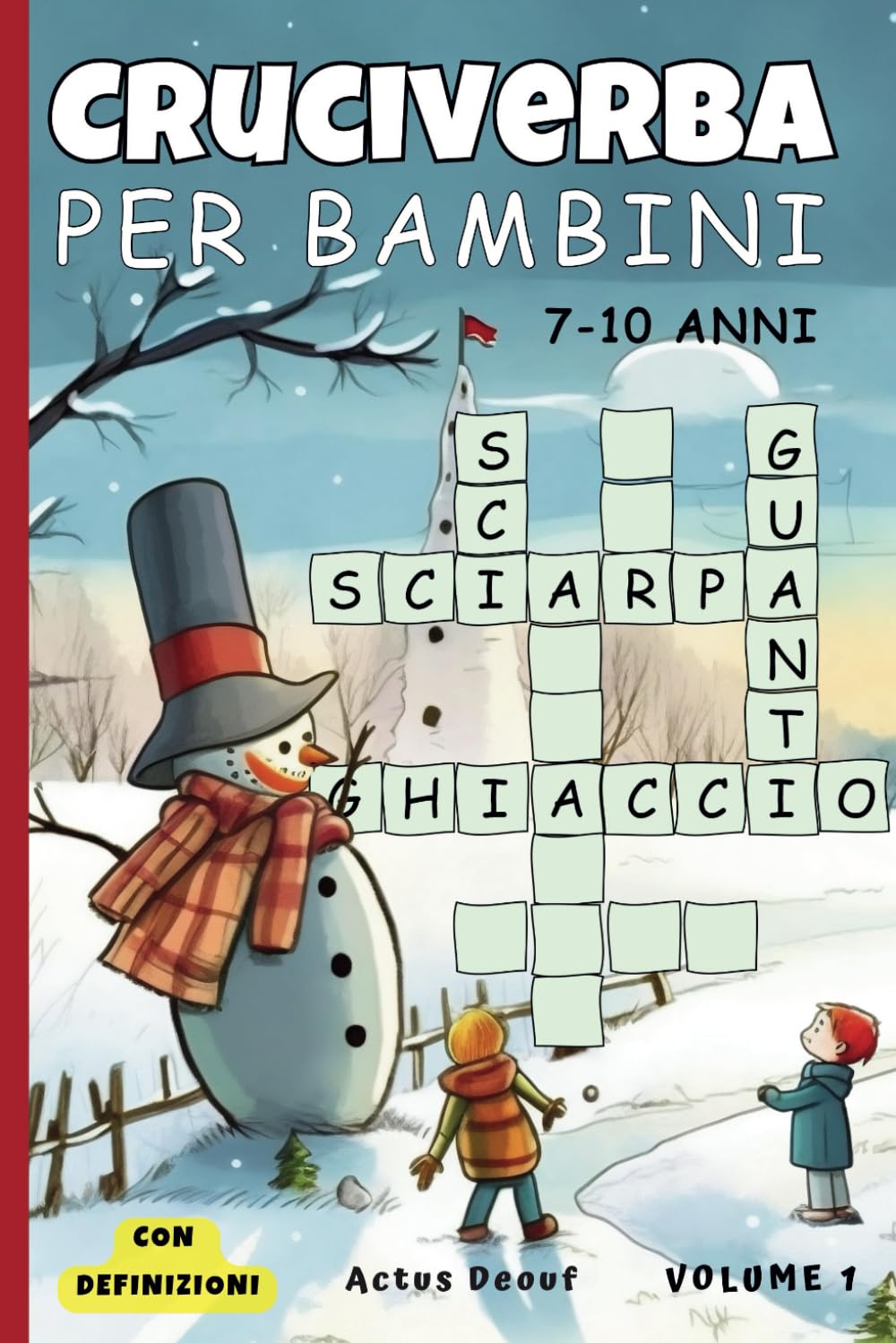 Cruciverba per bambini 7-10 anni: Impara e divertiti con le parole crociate. 34 griglie con definizioni per Arricchire il Vocabolario e la Concentrazione. Illustrazioni a colori book