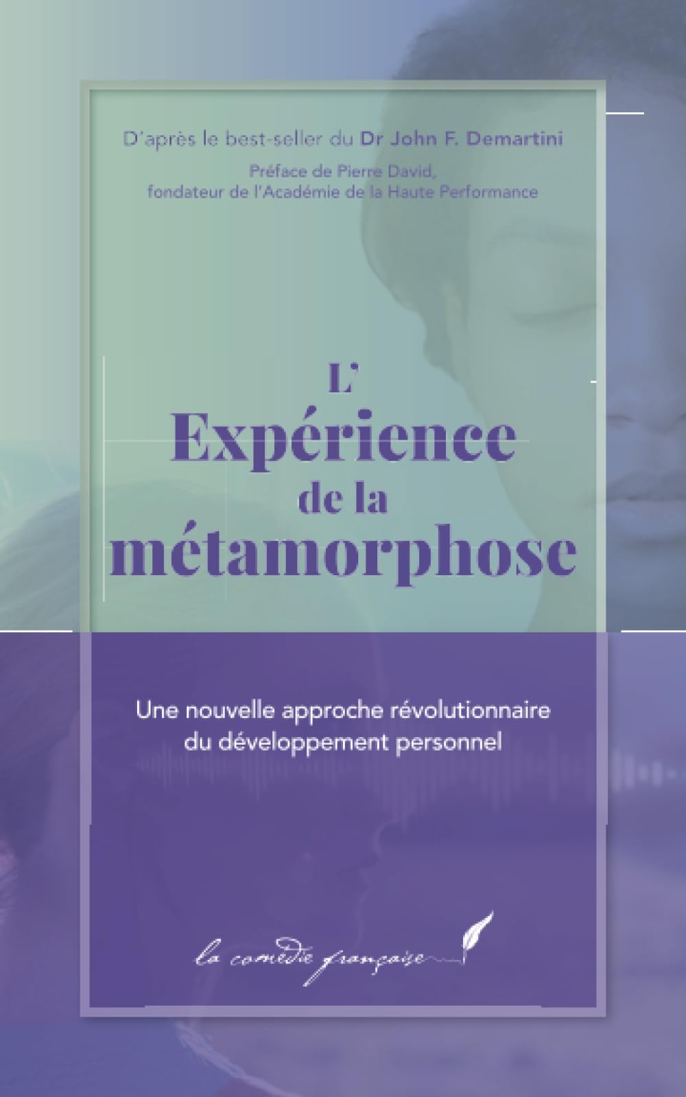 L’Expérience de la métamorphose: Un manuel pour découvrir ma mission de vie | Un manuel de motivation spirituelle | Un livre qui me donne de la motivation Religion & Esotericism