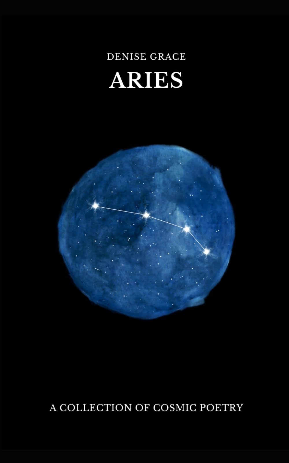 ARIES: A COLLECTION OF COSMIC POETRY Poetry