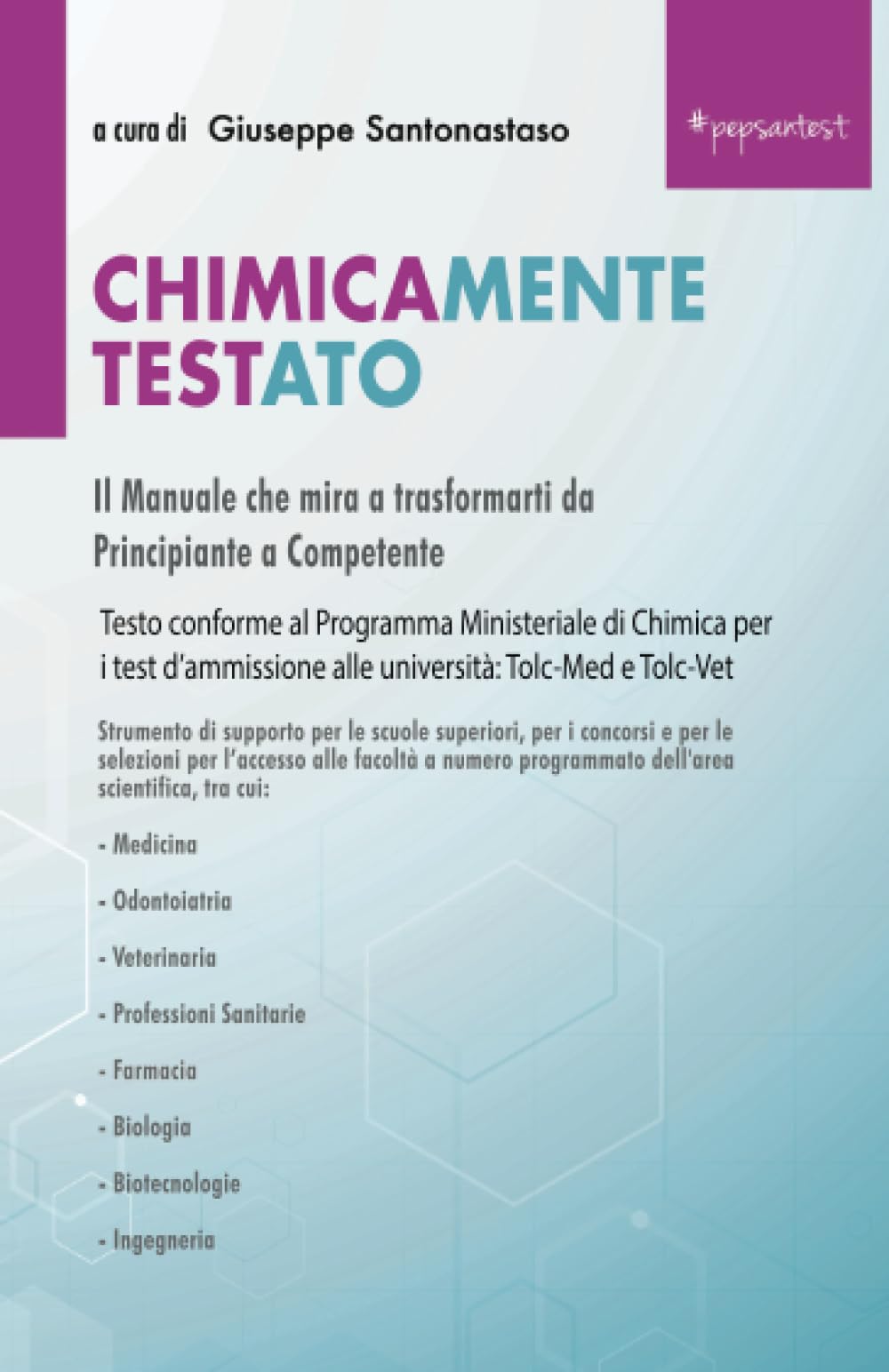 CHIMICAMENTE TESTATO: Il Manuale che punta a Trasformarti da Principiante a Competente (programma di Chimica del Tolc-Med e del Tolc-Vet) book