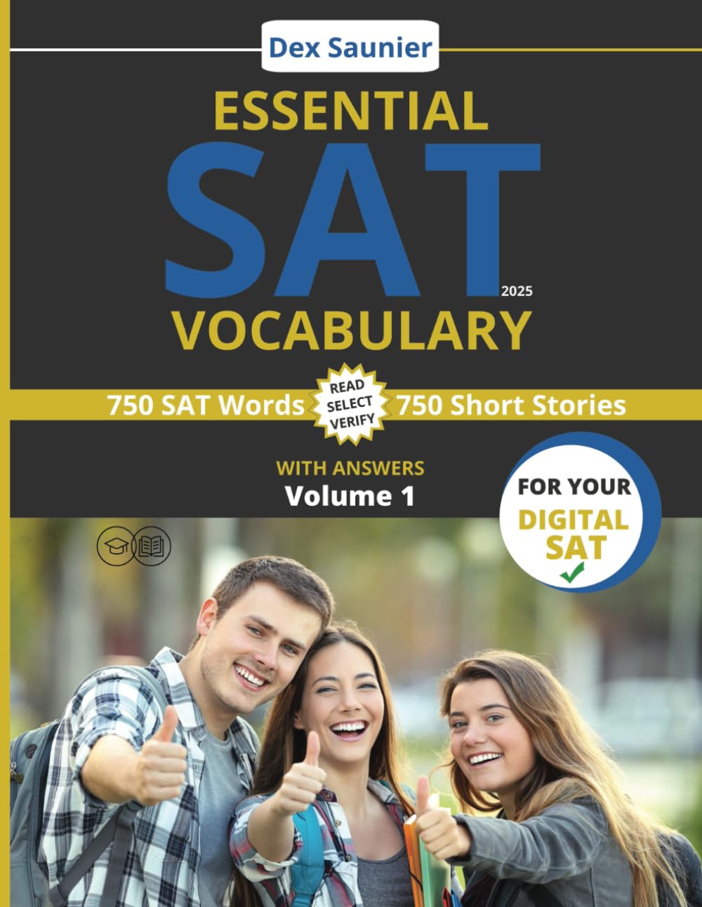 ESSENTIAL SAT VOCABULARY 2024 - 2025: Digital SAT Prep: High-Frequency Words to Boost Your Score (College & University Entrance) - Volume 1 Learning & Reference