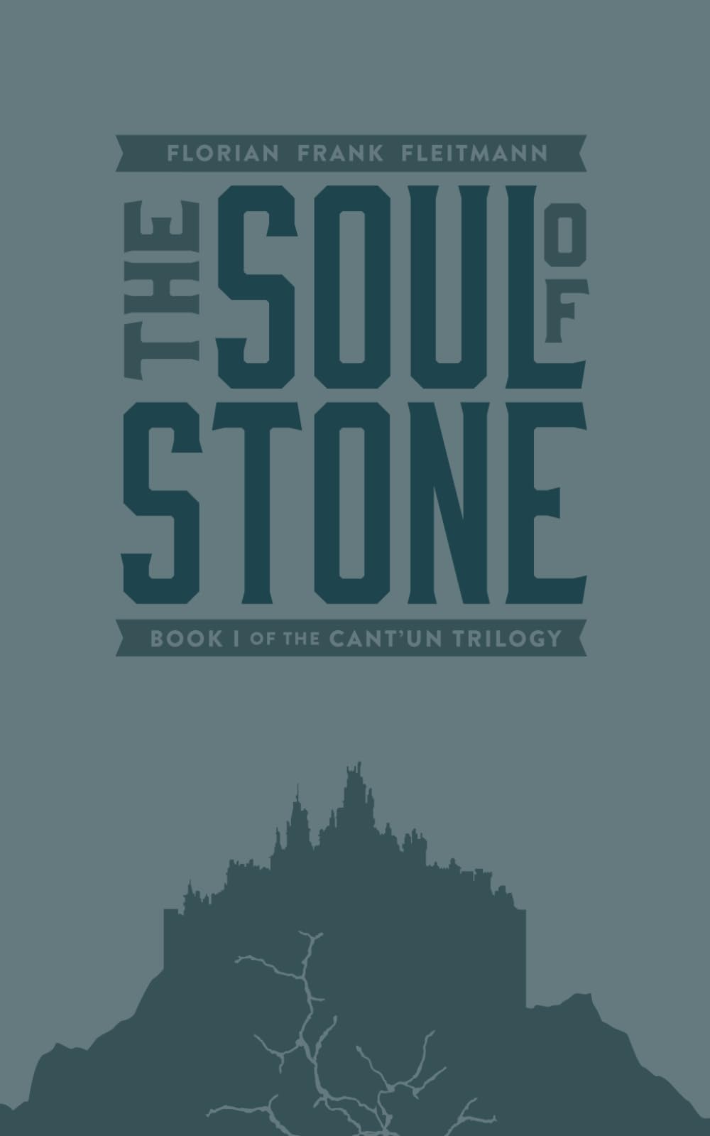 The Soul of Stone: Book I of the Cant'un Trilogy Books